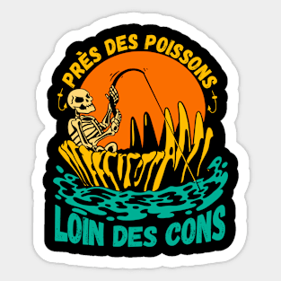 Près des Poissons Loin des Cons cadeau pêcheur Sticker